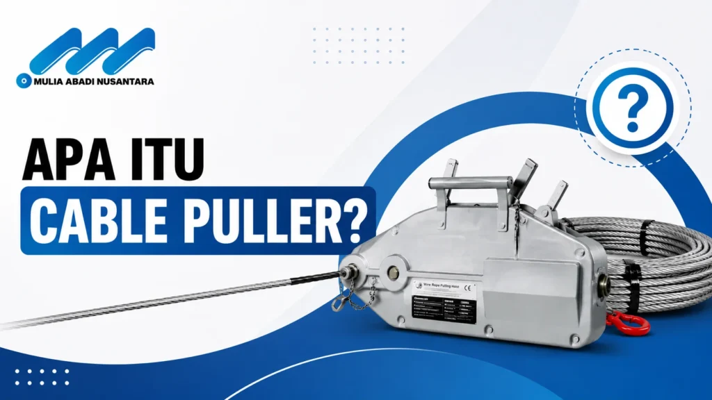 Banner cable puller dengan logo Mulia Abadi Nusantara dan ilustrasi alat penarik kabel industri.