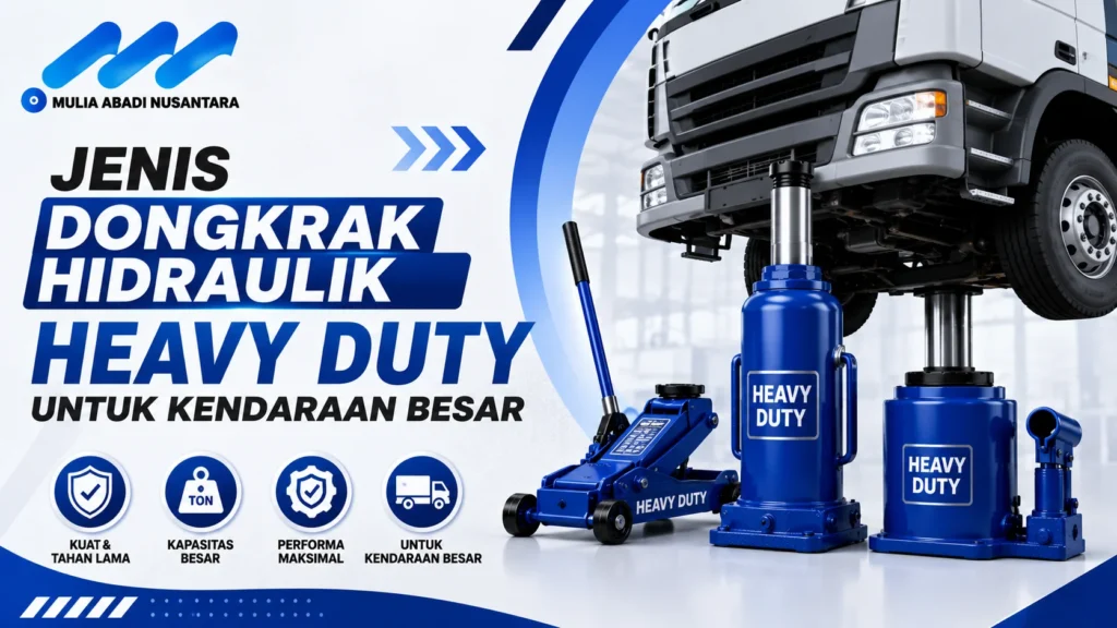Banner jenis dongkrak hidraulik heavy duty untuk kendaraan besar dengan ilustrasi truk dan berbagai dongkrak berkapasitas tinggi.