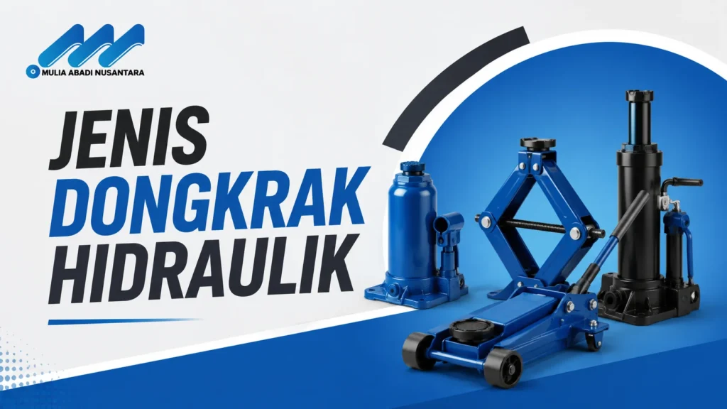 Banner minimalis bertema “Jenis Dongkrak Hidraulik” dengan logo Mulia Abadi Nusantara di kiri atas dan ilustrasi beberapa jenis dongkrak hidraulik berwarna biru pada latar modern biru-putih.