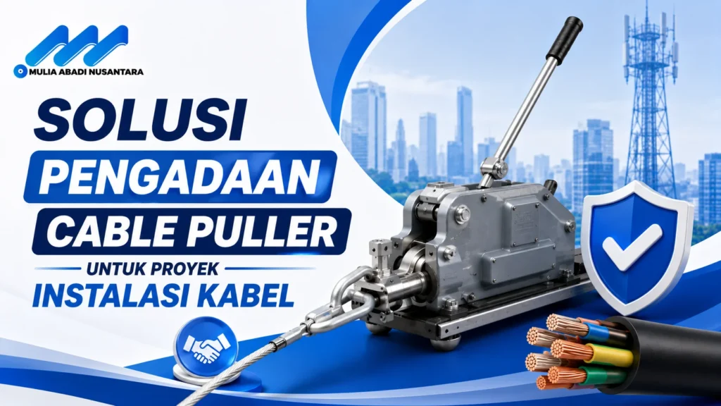 "Banner 16:9 bertema solusi pengadaan cable puller untuk proyek instalasi kabel dengan ilustrasi alat penarik kabel, kabel tembaga, ikon kerja sama dan keamanan, logo Mulia Abadi Nusantara, serta desain minimalis profesional bernuansa biru."