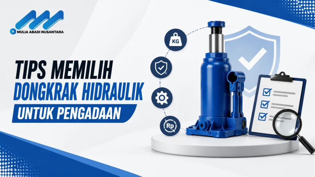 Banner tips memilih dongkrak hidraulik dengan ilustrasi dongkrak, checklist, dan ikon evaluasi pengadaan.