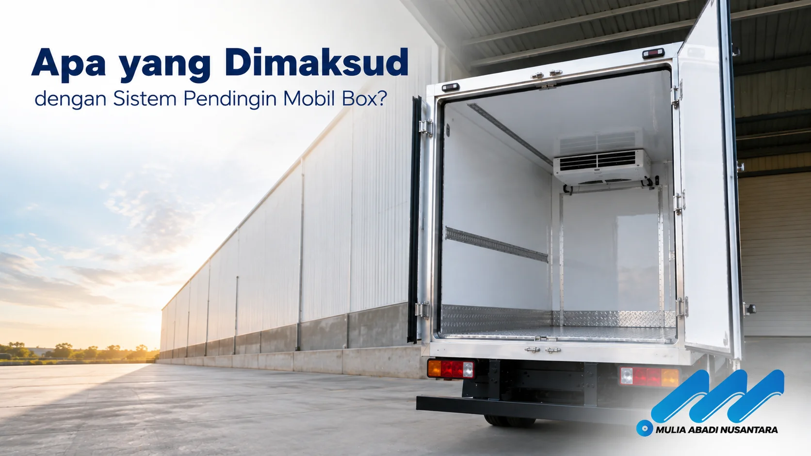 Sistem pendingin mobil box dengan ruang berinsulasi dan unit refrigerasi untuk menjaga suhu produk tetap stabil selama proses distribusi.