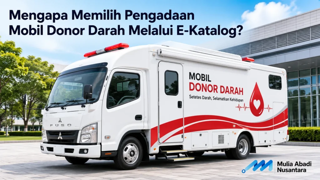 Mobil donor darah E-Katalog untuk layanan kesehatan dan pengadaan pemerintah