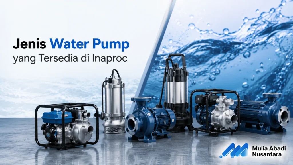 Beragam jenis water pump industri yang tersedia di Inaproc untuk berbagai kebutuhan pemompaan air.