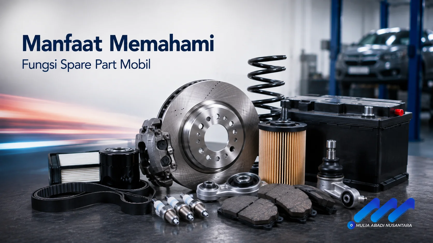 Berbagai spare part mobil seperti cakram rem, filter, aki, kampas rem, timing belt, dan komponen suspensi tersusun rapi sebagai ilustrasi pentingnya memahami fungsi setiap komponen kendaraan.