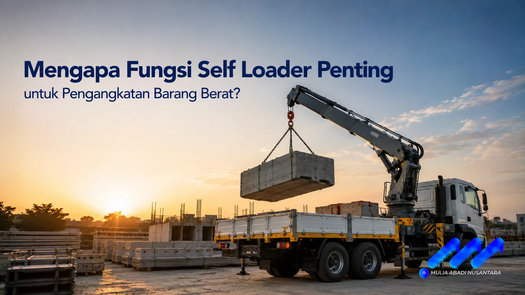 Self loader dengan crane hidrolik mengangkat material berat di area proyek sebagai ilustrasi pentingnya fungsi self loader dalam proses pengangkatan barang berat.