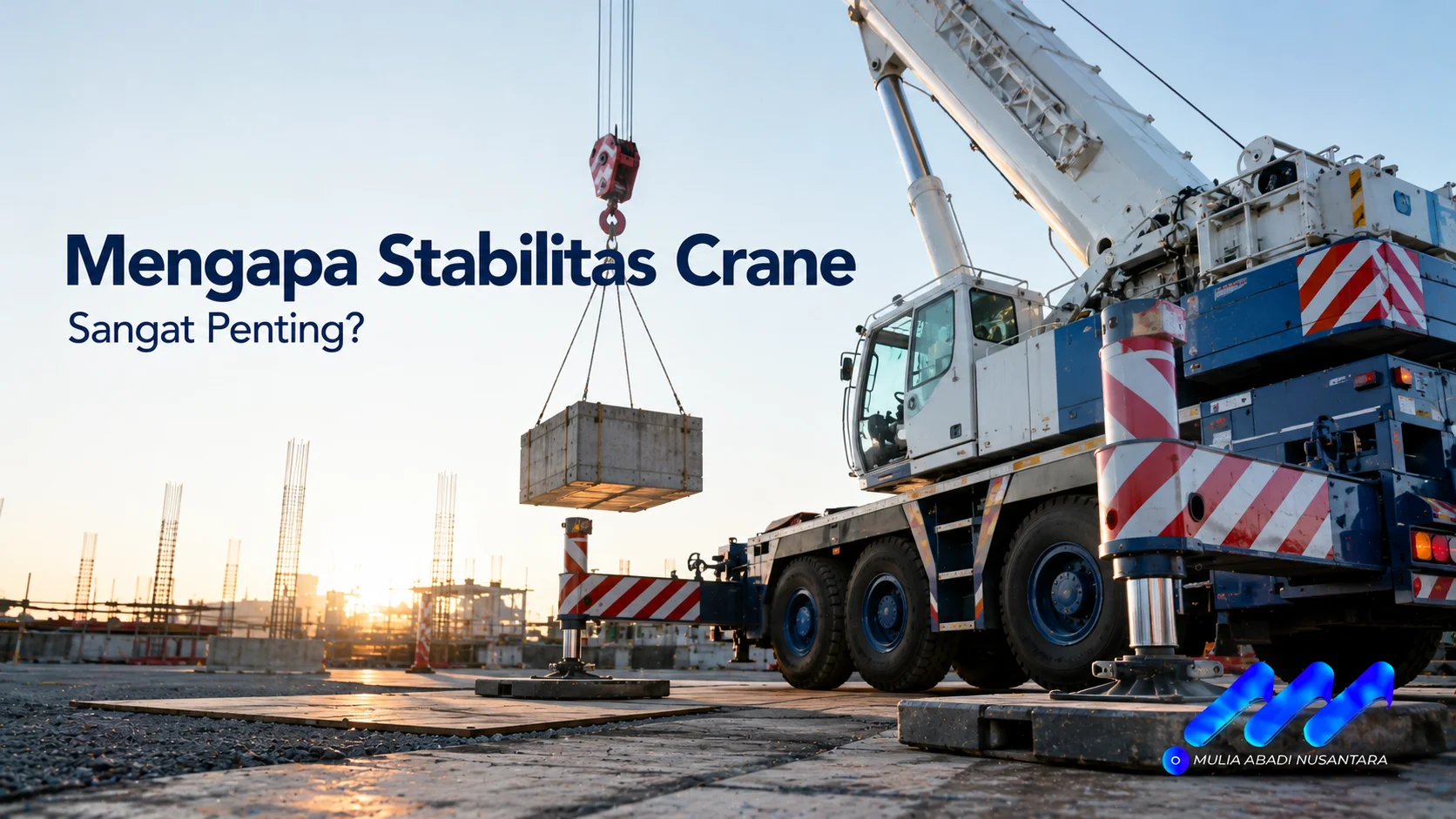 Stabilizer crane menopang unit saat mengangkat beban berat untuk menjaga kestabilan dan keamanan proses lifting di area proyek.