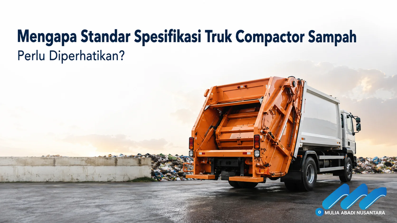 Truk compactor sampah dengan standar spesifikasi untuk mendukung pengelolaan sampah yang efisien dan aman.