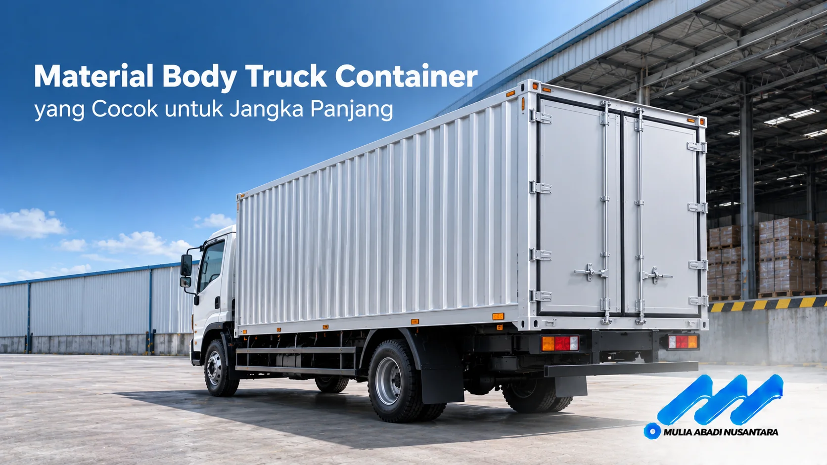 Material body truck container berbahan berkualitas tinggi dengan konstruksi kokoh untuk penggunaan jangka panjang.