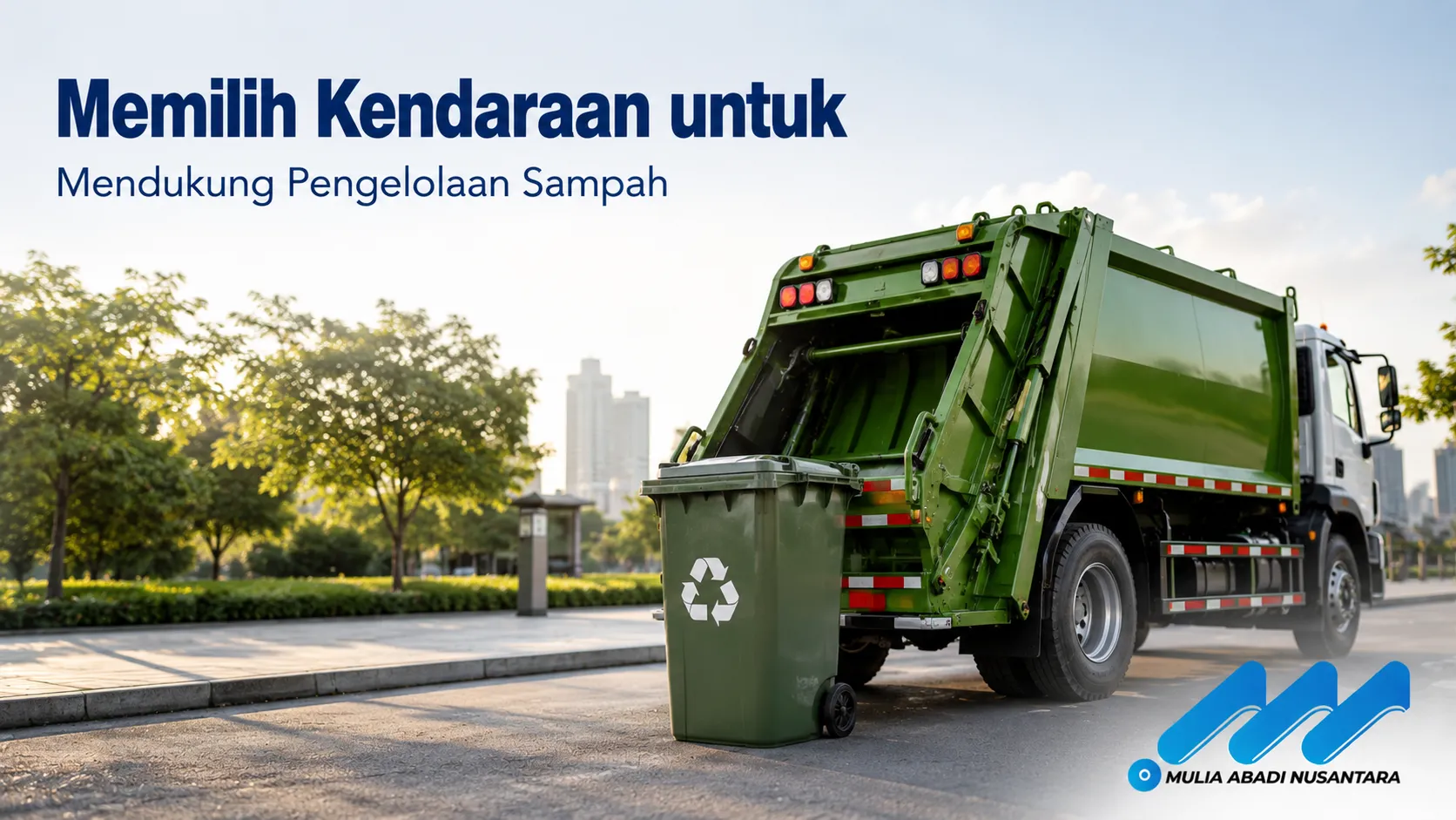 Kendaraan pengangkut sampah untuk mendukung pengelolaan sampah.