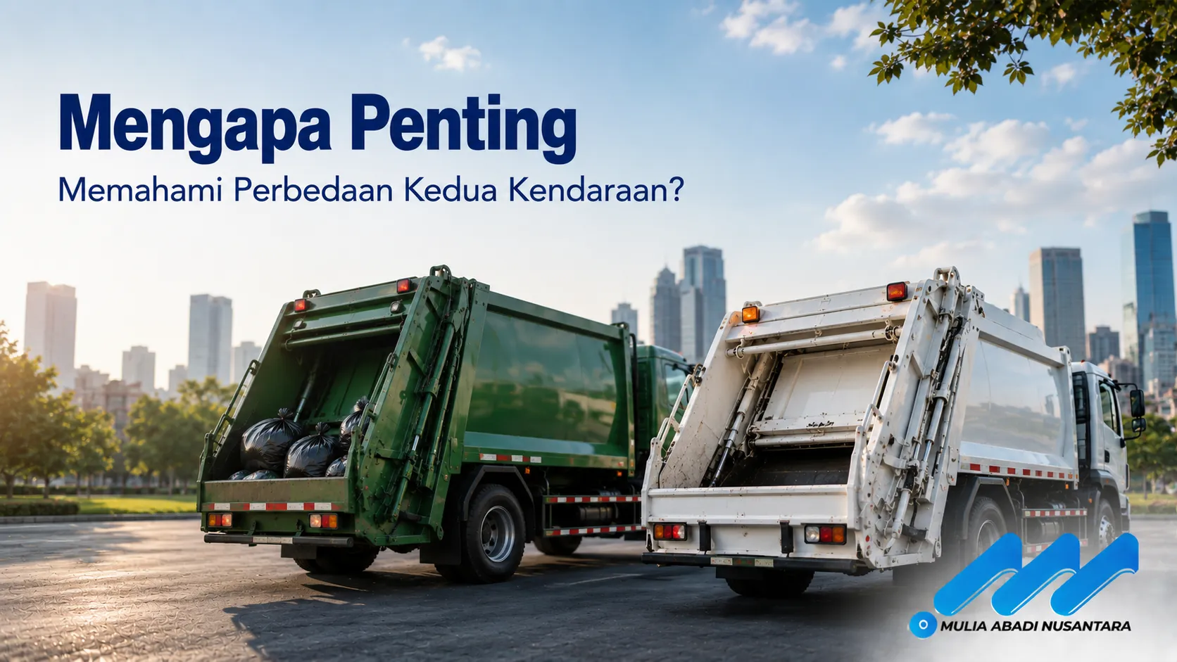Perbandingan dua kendaraan pengangkut sampah untuk kebutuhan operasional.