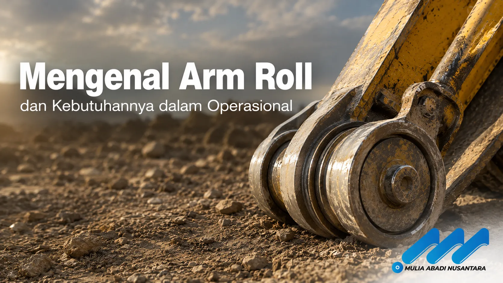 Arm roll untuk mendukung kebutuhan operasional alat berat.