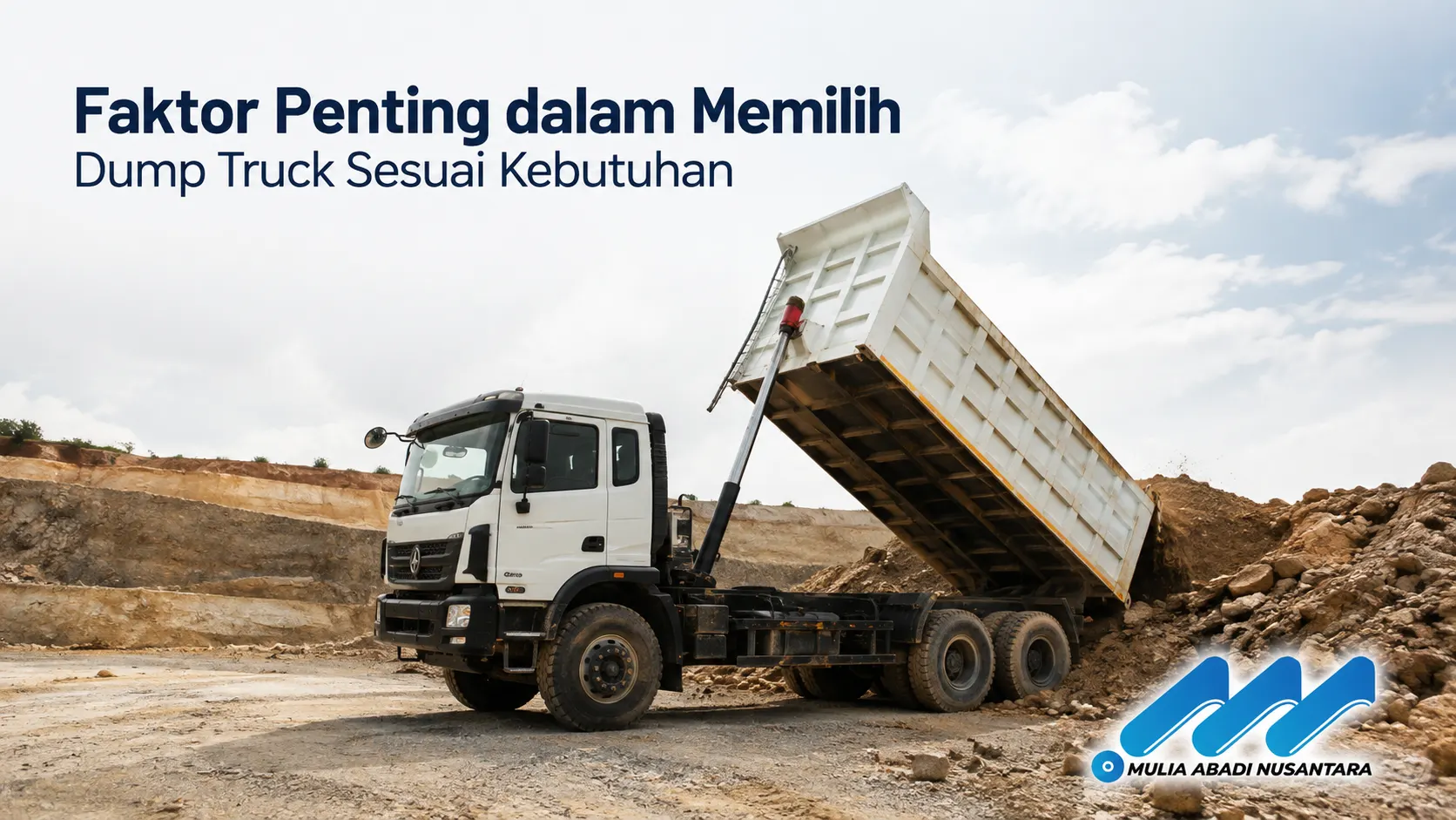 Memilih dump truck sesuai kebutuhan lapangan