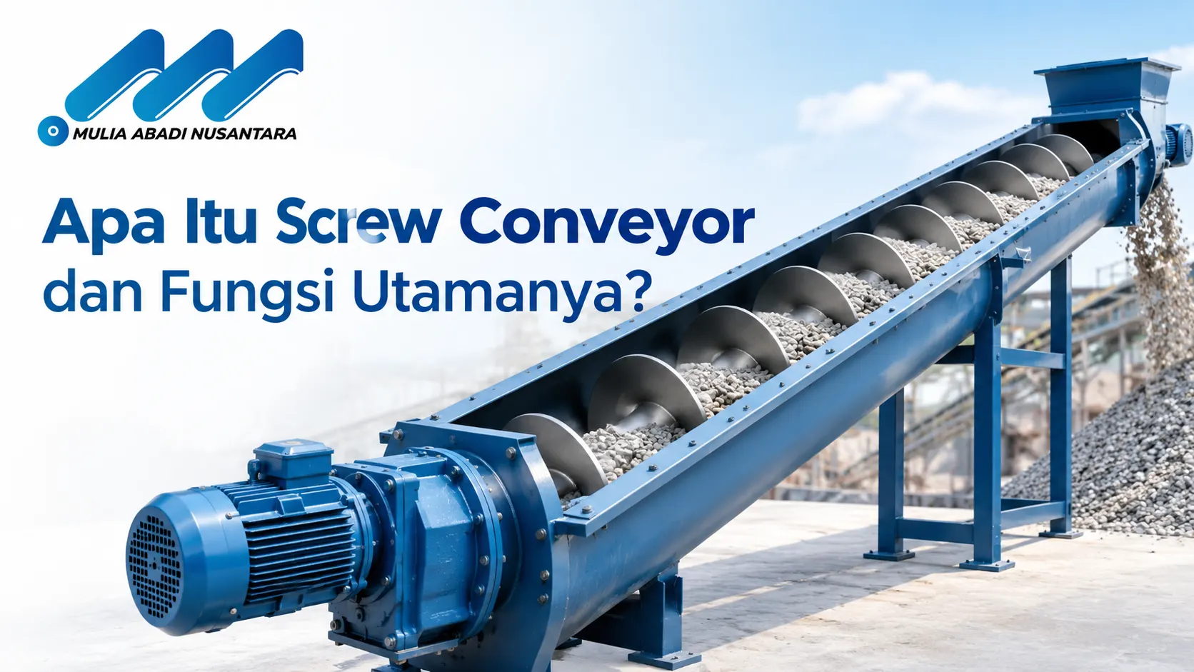 Apa itu screw conveyor dan fungsi utamanya