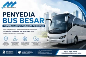 Ilustrasi Penyedia bus besar terpercaya untuk pengadaan pemerintah oleh MULIA ABADI NUSANTARA dengan layanan kendaraan operasional lengkap