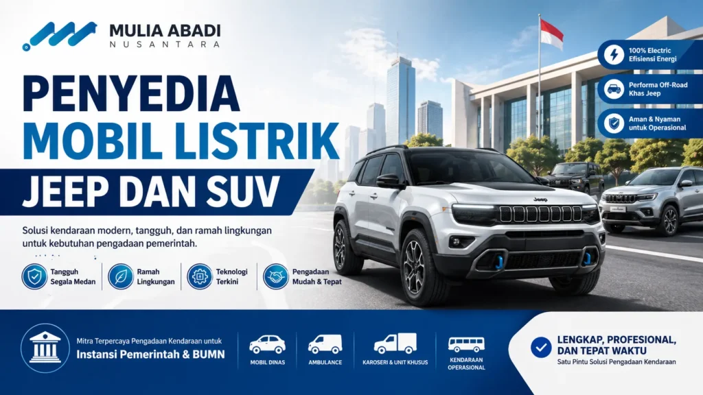 Ilustrasi Penyedia mobil listrik Jeep dan SUV untuk pengadaan kendaraan pemerintah dari MULIA ABADI NUSANTARA