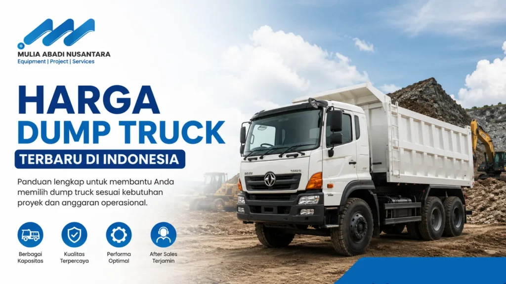 Harga Dump truck terbaru untuk proyek konstruksi dan pertambangan dengan panduan memilih unit sesuai kebutuhan operasional.