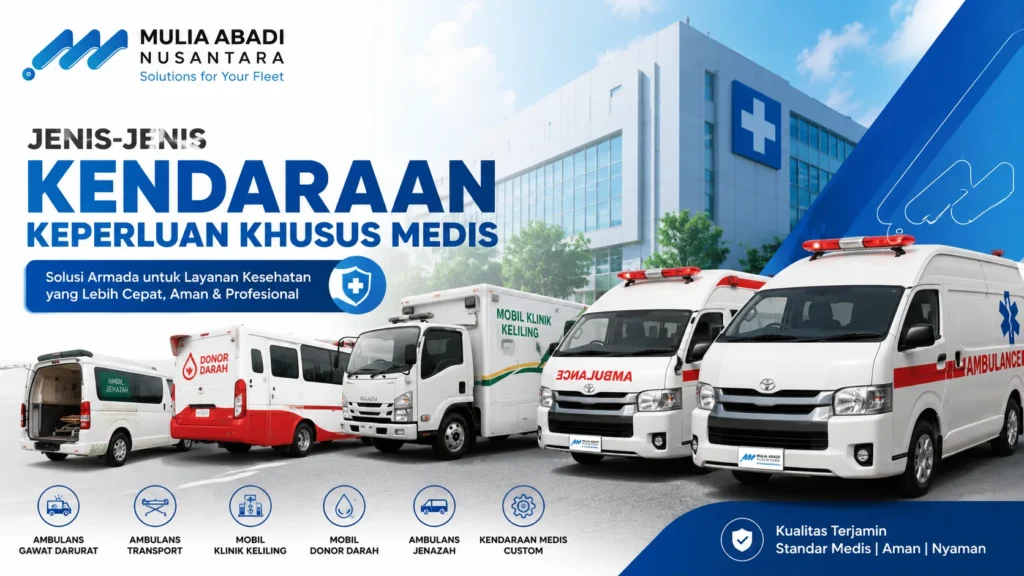 Gambar Jenis Kendaraan Keperluan Khusus Medis untuk Layanan Kesehatan Profesional PT Mulia Abadi Nusantara