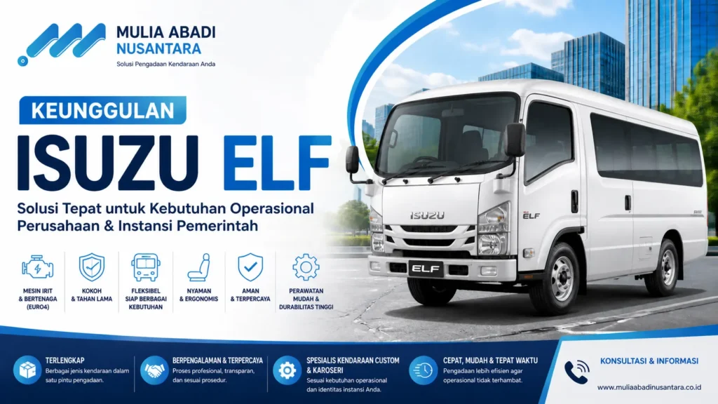 Gambar Keunggulan Isuzu Elf untuk kendaraan operasional perusahaan dan instansi pemerintah oleh Mulia Abadi Nusantara