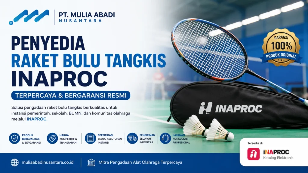 Gambar Penyedia Raket Bulu Tangkis Inaproc terpercaya dari PT. MULIA ABADI NUSANTARA dengan produk bergaransi resmi dan spesifikasi lengkap untuk pengadaan instansi pemerintah.