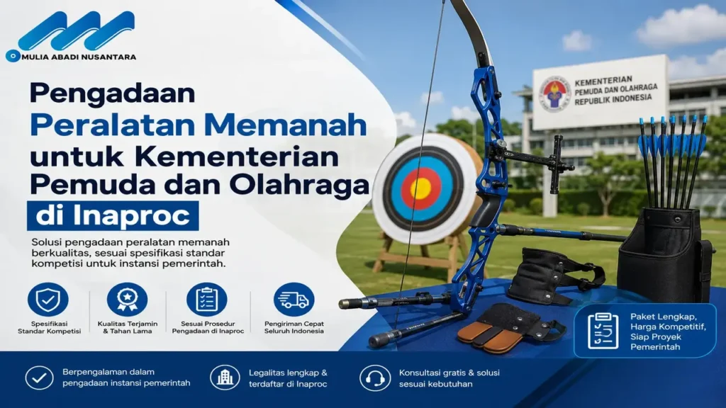 Pengadaan kemenpora inaproc untuk peralatan memanah lengkap dengan harga dan spesifikasi standar kompetisi