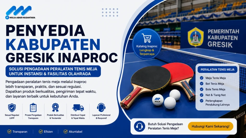 Penyedia Kabupaten Gresik Inaproc untuk pengadaan peralatan tenis meja kebutuhan instansi, sekolah, dan fasilitas olahraga daerah