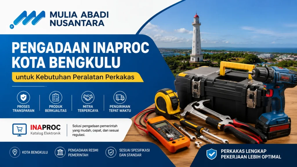 Ilustrasi gambar Pengadaan Inaproc Kota Bengkulu untuk kebutuhan peralatan perkakas oleh MULIA ABADI NUSANTARA melalui pengadaan pemerintah yang transparan dan sesuai spesifikasi