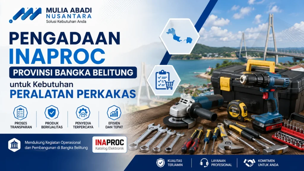 Ilustrasi gambar pengadaan Inaproc Provinsi Bangka Belitung untuk kebutuhan peralatan perkakas guna mendukung kegiatan operasional dan pembangunan pemerintah