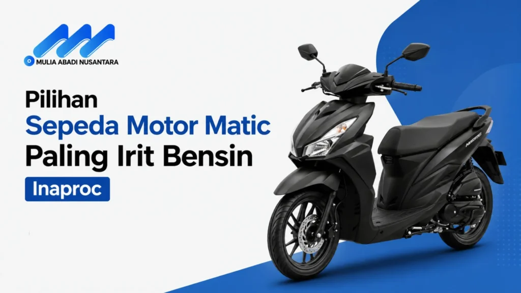 daftar Pilihan Sepeda Motor Matic Paling Irit Bensin Inaproc dari PT Mulia Abadi Nusantara, menampilkan visual sepeda motor matic hitam dari arah depan samping.