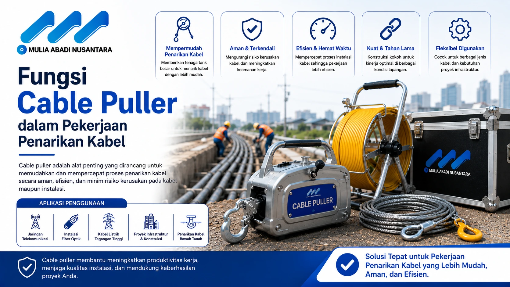 Fungsi cable puller dalam pekerjaan penarikan kabel untuk proyek telekomunikasi, kelistrikan, dan infrastruktur jaringan oleh Mulia Abadi Nusantara