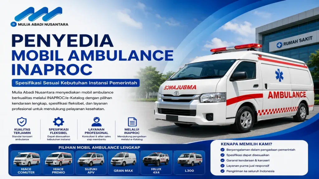Penyedia mobil ambulance INAPROC dengan spesifikasi sesuai kebutuhan instansi pemerintah dari Mulia Abadi Nusantara, menyediakan berbagai pilihan kendaraan ambulance berkualitas.