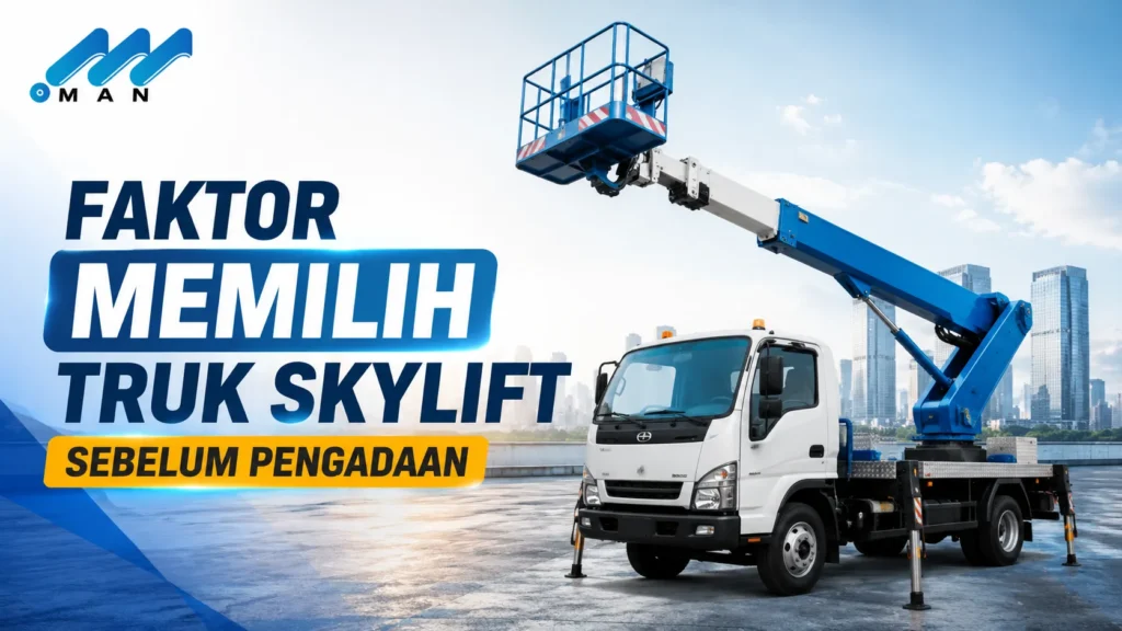 Faktor memilih pengadaan truk skylift inaproc sebelum pengadaan berdasarkan spesifikasi dan kebutuhan proyek