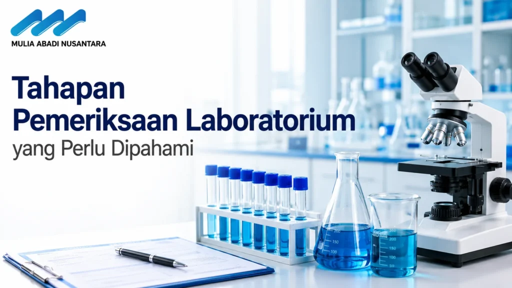 Tahapan Pemeriksaan Laboratorium mulai dari penerimaan sampel, proses analisis, hingga pelaporan hasil sesuai prosedur.
