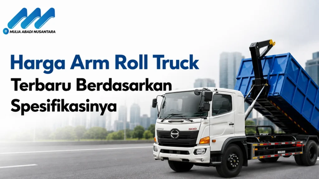 Produk Alat Berat dan Konstruksi berupa Arm Roll Truck berdasarkan spesifikasi terbaru