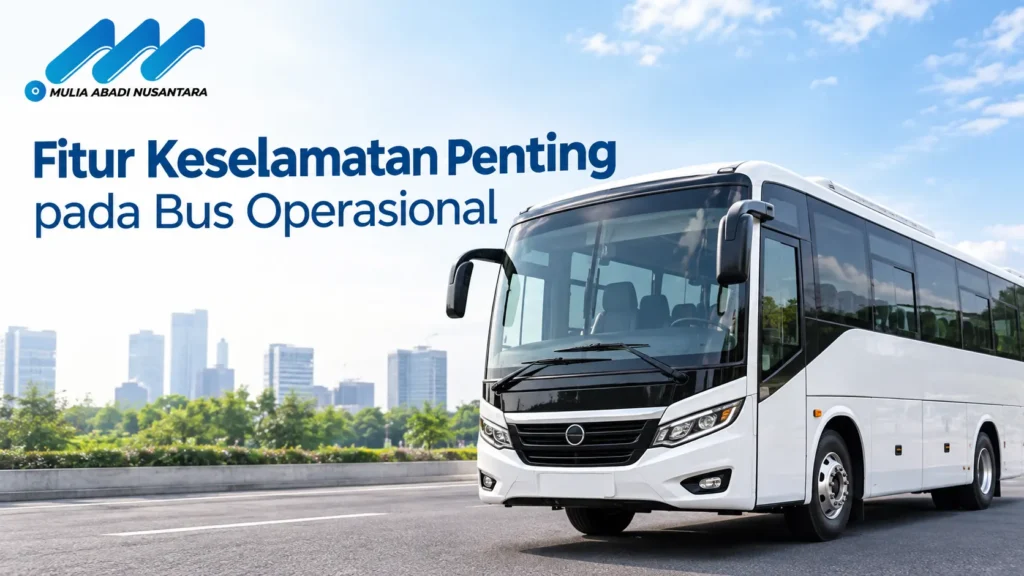 Jual Bus Operasional Dinas INAPROC dengan fitur keselamatan penting