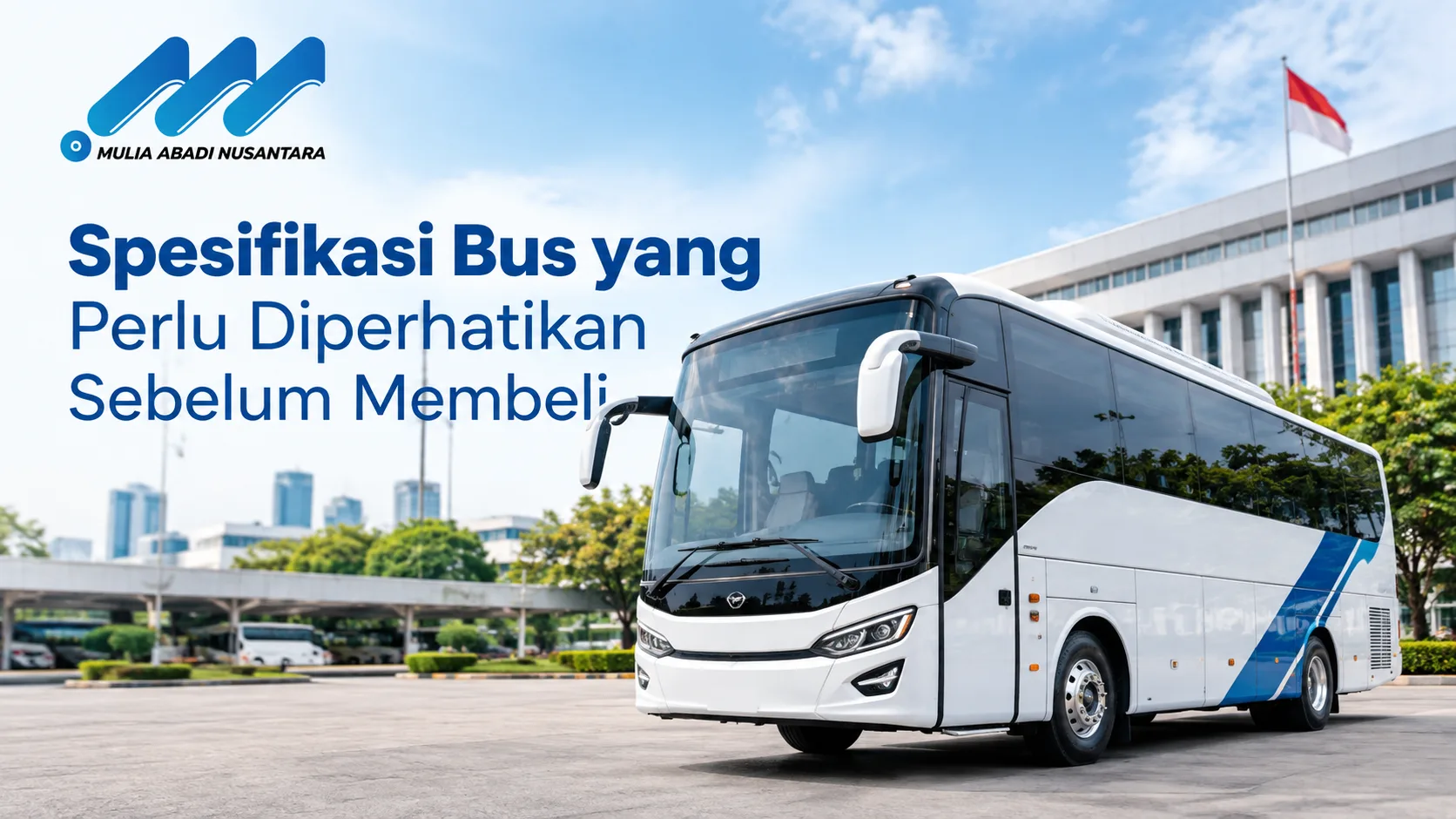 Supplier Bus untuk Kementerian dan Pemda dengan spesifikasi bus modern